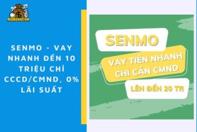 Senmo – Vay Nhanh Đến 10 Triệu Chỉ CCCD/CMND, 0% Lãi Suất